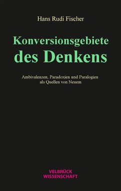 Konversionsgebiete des Denkens - Fischer, Hans Rudi