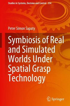 Symbiosis of Real and Simulated Worlds Under Spatial Grasp Technology - Sapaty, Peter Simon