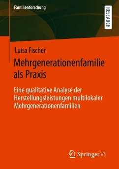 Mehrgenerationenfamilie als Praxis (eBook, PDF) - Fischer, Luisa