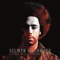 Living In A Burning House - Birchwood,Selwyn