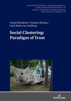 Social Clustering: Paradigm of Trust - Kvieskien_, Giedr_;Kvieska, Vytautas;Carlsburg, Gerd-Bodo von;Carlsburg, Gerd-Bodo von