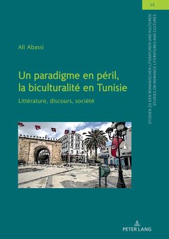 Un paradigme en péril, la biculturalité en Tunisie - Abassi, Ali