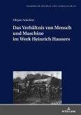 Das Verhältnis von Mensch und Maschine im Werk Heinrich Hausers
