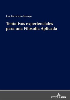 Tentativas experienciales para una Filosofía Aplicada - Barrientos-Rastrojo, José