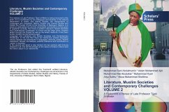 Literature, Muslim Societies and Contemporary Challenges VOLUME 2 - Adam Muhammad Ajiri, Muhammad Sani Abdulmumin _;Muhammad Kyari, Muhammad Mai Abubakar _;Musa Muhammad Shettima, Aliyu Sa