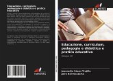 Educazione, curriculum, pedagogia e didattica e pratica educativa