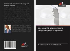 La comunità internazionale nel gioco politico togolese - BAKOUSSAM, Rodolphe Assataclouli