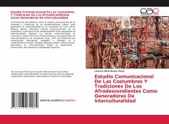 Estudio Comunicacional De Las Costumbres Y Tradiciones De Los Afrodescendientes Como Generadores De Interculturalidad