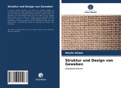 Struktur und Design von Geweben - Wubie, Mesfin