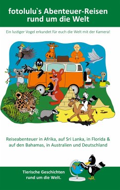 fotolulu`s Abenteuer-Reisen rund um die Welt (eBook, ePUB)