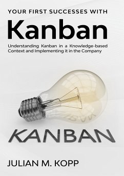 Your First Successes with Kanban (eBook, ePUB) - Kopp, Julian M.