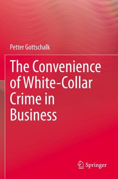 The Convenience of White-Collar Crime in Business - Gottschalk, Petter