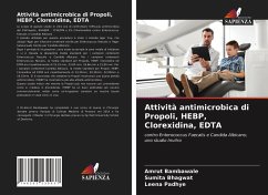 Attività antimicrobica di Propoli, HEBP, Clorexidina, EDTA - Bambawale, Amrut;Bhagwat, Sumita;Padhye, Leena