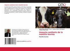 Impacto sanitario de la mastitis bovina - Serrano Torres, Jorge Orlay;Cepero Rodriguez, Omelio;Valls Ferrer, Yaiselin