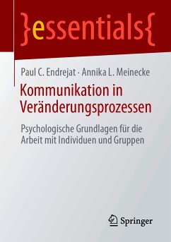 Kommunikation in Veränderungsprozessen (eBook, PDF) - Endrejat, Paul C.; Meinecke, Annika L.