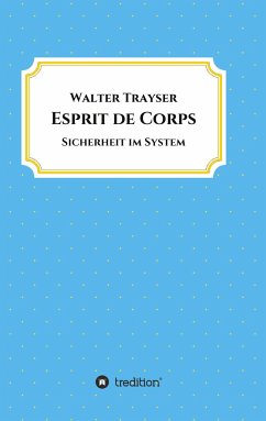 Esprit de Corps - Trayser, Walter