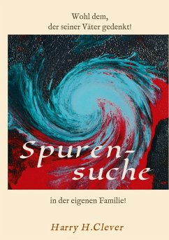 Spurensuche in der eigenen Familie ? - H.Clever, Harry