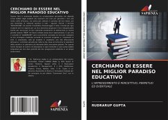 CERCHIAMO DI ESSERE NEL MIGLIOR PARADISO EDUCATIVO - Gupta, Rudrarup