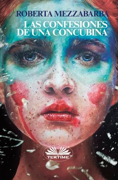 Las Confesiones De Una Concubina (eBook, ePUB) - Mezzabarba, Roberta