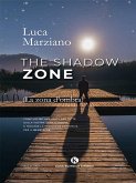 The shadow zone (La zona d'ombra) (eBook, ePUB)
