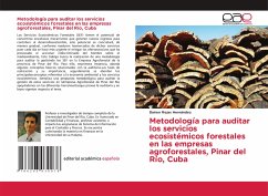 Metodología para auditar los servicios ecosistémicos forestales en las empresas agroforestales, Pinar del Río, Cuba - Rojas Hernández, Dairon