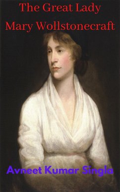 The Great Lady Mary Wollstonecraft (eBook, ePUB) - Kumar Singla, Avneet