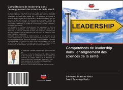 Compétences de leadership dans l'enseignement des sciences de la santé - Kadu, Sandeep Sitaram;Kadu, Swati Sandeep