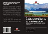 Fractures incomplètes et fausses articulations dans les os de l'avant-bras