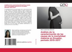 Análisis de la caracterización de las causas de la mortalidad materna en Ecuador, periodo 2015-2017