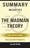 “The Madman Theory: Trump Takes On the World” Jim Sciutto (eBook, ePUB)