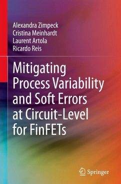 Mitigating Process Variability and Soft Errors at Circuit-Level for FinFETs - Zimpeck, Alexandra;Meinhardt, Cristina;Artola, Laurent