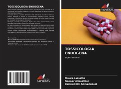 TOSSICOLOGIA ENDOGENA - Luisetto, Mauro;Almukthar, Naseer;Nili Ahmadabadi, Behzad
