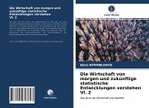 Die Wirtschaft von morgen und zukünftige statistische Entwicklungen verstehen Vl. 2