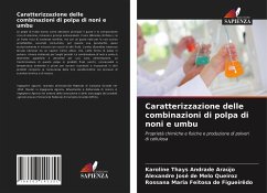 Caratterizzazione delle combinazioni di polpa di noni e umbu - Andrade Araújo, Karoline Thays;de Melo Queiroz, Alexandre José;Feitosa de Figueirêdo, Rossana Maria