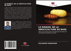 LE MANUEL DE LA SÉRICICULTURE DE BASE - Subramani, Kalaimani