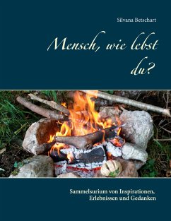 Mensch, wie lebst du? - Betschart, Silvana