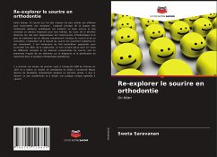 Re-explorer le sourire en orthodontie - Saravanan, Sweta