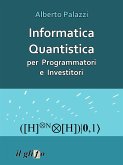 Informatica Quantistica per Programmatori e Investitori (eBook, ePUB)