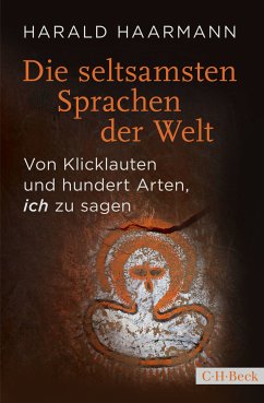 Die seltsamsten Sprachen der Welt (eBook, PDF) - Haarmann, Harald
