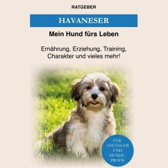 Havaneser (eBook, ePUB) - Ratgeber, Mein Hund Fürs Leben