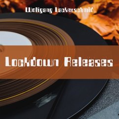 Lockdown Releases - Lackerschmid,Wolfgang