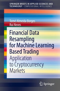 Financial Data Resampling for Machine Learning Based Trading - Borges, Tomé Almeida;Neves, Rui