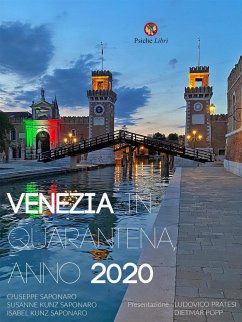 Venezia in Quarantena, Anno 2020 (eBook, ePUB) - Kunz Saponaro, I.; Kunz Saponaro, S.; Saponaro, G.