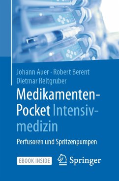 Medikamenten-Pocket Intensivmedizin (eBook, PDF) - Auer, Johann; Berent, Robert; Reitgruber, Dietmar