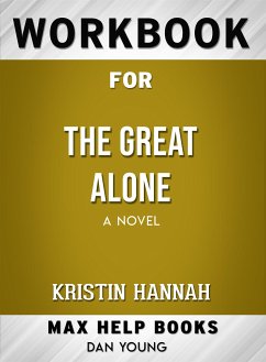 Workbook for The Great Alone: A Novel by Kristin Hannah (eBook, ePUB) - Workbooks, MaxHelp