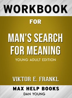 Workbook for Man's Search for Meaning: Young Adult Edition by Viktor E. Frankl (eBook, ePUB) - Workbooks, MaxHelp