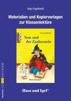 Tom und der Zauberstein. Begleitmaterial: - Engelhardt, Anja