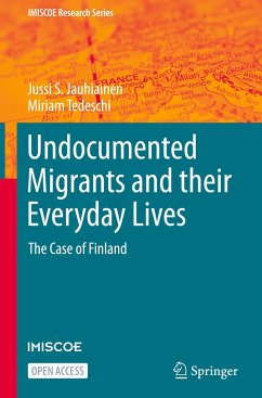 Undocumented Migrants and their Everyday Lives - Jauhiainen, Jussi S.;Tedeschi, Miriam