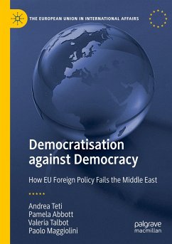 Democratisation against Democracy - Teti, Andrea;Abbott, Pamela;Talbot, Valeria