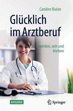 Glücklich im Arztberuf (eBook, PDF) - Bialon, Caroline
